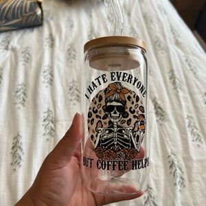 I Hate Everyone But Coffee Helps Glass Cup